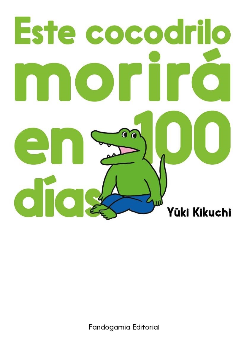 ESTE COCODRILO MORIRA EN 100 DIAS | 9788410126053 | KIKUCHI, YUKI | Tienda de Cómics, Manga, Magic y Pokémon en Torrejón de Ardoz