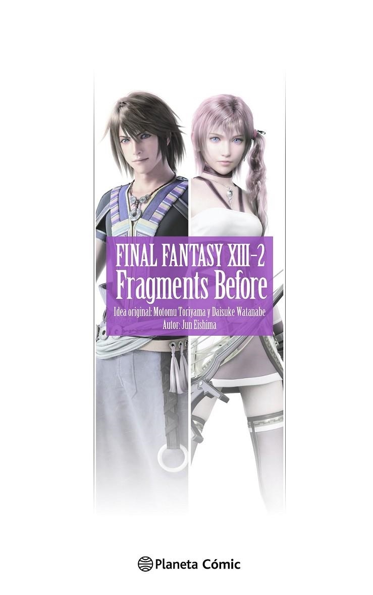 FINAL FANTASY XIII-2 FRAGMENTS BEFORE (NOVELA) | 9788411611992 | JUN EISHIMA | Tienda de Cómics, Manga, Magic y Pokémon en Torrejón de Ardoz