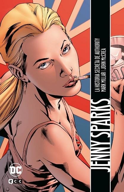 JENNY SPARKS: LA HISTORIA SECRETA DE AUTHORITY | 9788410203679 | MARK MILLAR - JOHN MC CREA | Tienda de Cómics, Manga, Magic y Pokémon en Torrejón de Ardoz