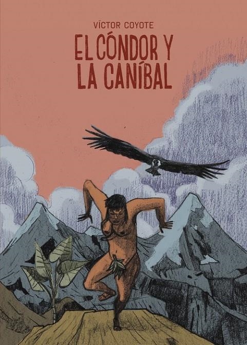 EL CONDOR Y LA CANIBAL | 9788419670908 | VICTOR COYOTE | Tienda de Cómics, Manga, Magic y Pokémon en Torrejón de Ardoz