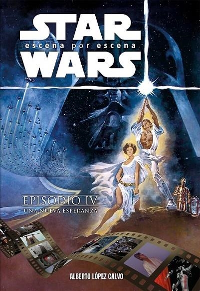 STAR WARS: ESCENA POR ESCENA | 9788410390027 | ALBERTO LÓPEZ CALVO | Tienda de Cómics, Manga, Magic y Pokémon en Torrejón de Ardoz