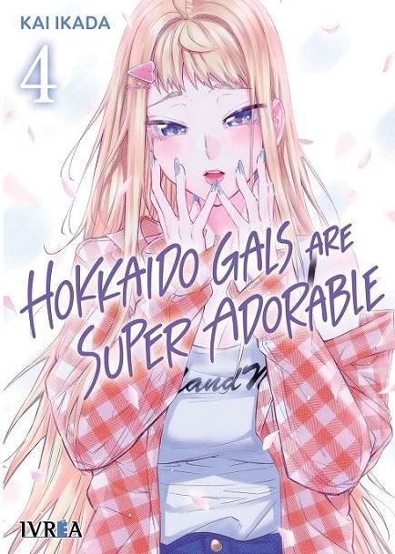 HOKKAIDO GALS ARE SUPER ADORABLE 04 | 9788410388291 | KAI IKADA | Tienda de Cómics, Manga, Magic y Pokémon en Torrejón de Ardoz