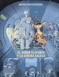 EL SEÑOR ELEFANTE Y LA SEÑORA GACELA. ¡DESPEGUE! | 9788467970616 | Tienda de Cómics, Manga, Magic y Pokémon en Torrejón de Ardoz