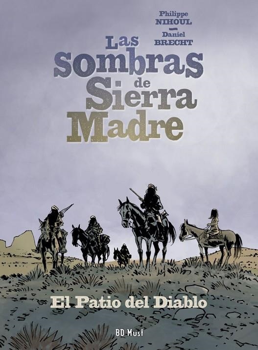 LAS SOMBRAS DE SIERRA MADRE 02. EL PATIO DEL DIABL | 9782875354556 | PHJILPPE NIHOUL - DANIEL BRECHT | Tienda de Cómics, Manga, Magic y Pokémon en Torrejón de Ardoz