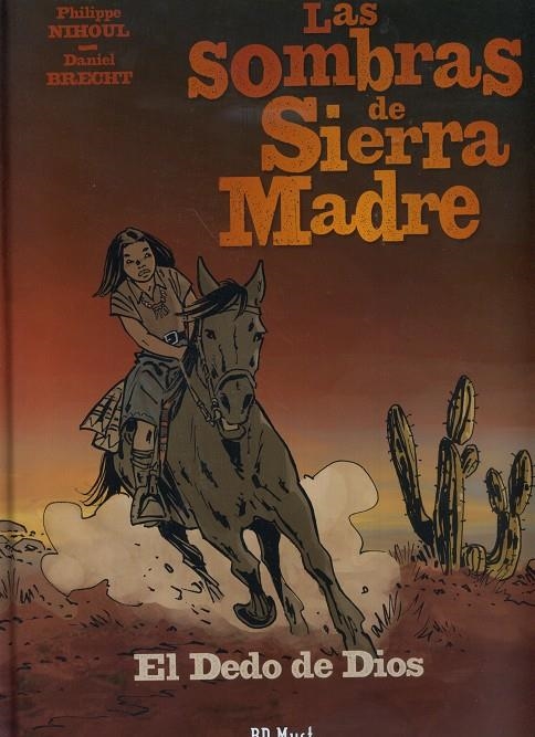 LAS SOMBRAS DE SIERRA MADRE 03. EL DEDO DE DIOS | 9782875355461 | PHJILPPE NIHOUL - DANIEL BRECHT | Tienda de Cómics, Manga, Magic y Pokémon en Torrejón de Ardoz