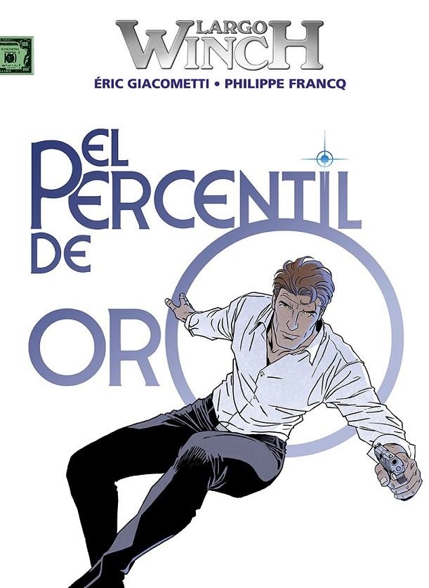 LARGO WINCH 24. EL PERCENTIL DE ORO | 9788467971736 | PHILIPPE FRANCQ - ÉRIC GIACOMETTI | Tienda de Cómics, Manga, Magic y Pokémon en Torrejón de Ardoz