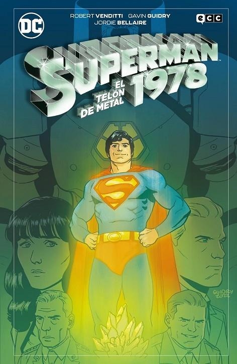 SUPERMAN 1978: EL TELON DE METAL | 9788410330207 | ROBERT VENDITTI- GAVIN GUIDRY | Tienda de Cómics, Manga, Magic y Pokémon en Torrejón de Ardoz