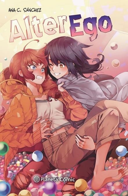 PLANETA MANGA: ALTER EGO Nº 01 | 9788413415956 | ANA C. SÁNCHEZ | Tienda de Cómics, Manga, Magic y Pokémon en Torrejón de Ardoz