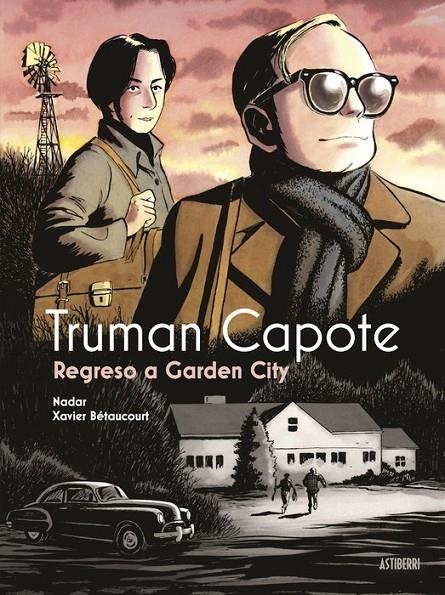 TRUMAN CAPOTE REGRESO A GARDEN CITY | 9788419670854 | NADAR - XAVIER BÉTAUCOURT | Tienda de Cómics, Manga, Magic y Pokémon en Torrejón de Ardoz