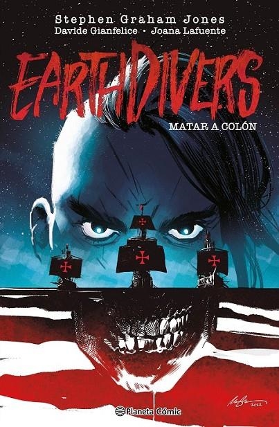 MATAR A COLON (EARTHDIVERS) Nº 01 | 9788411615518 | DAVIDE GIANFELICE - STEPHEN GRAHAM JONES - JOANA LAFUENTE | Tienda de Cómics, Manga, Magic y Pokémon en Torrejón de Ardoz