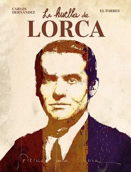 LA HUELLA DE LORCA | 9788467972146 | CARLOS HERNÁNDEZ - EL TORRES | Tienda de Cómics, Manga, Magic y Pokémon en Torrejón de Ardoz