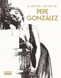 EL ARTE DE PEPE GONZÁLEZ | 9788467970661 | Pepe González | Tienda de Cómics, Manga, Magic y Pokémon en Torrejón de Ardoz