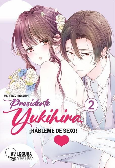 PRESIDENTE YUKIHIRA HABLEME DE SEXO 2 | 9789929834408 | RINGO, MEI | Tienda de Cómics, Manga, Magic y Pokémon en Torrejón de Ardoz