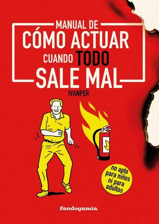 MANUAL DE COMO ACTUAR CUANDO TODO SALE MAL | 9788410126220 | Ivanper | Tienda de Cómics, Manga, Magic y Pokémon en Torrejón de Ardoz