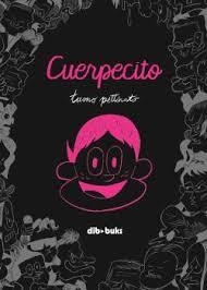 CUERPECITO | 9788418266225 | TUONO PETTINATO | Tienda de Cómics, Manga, Magic y Pokémon en Torrejón de Ardoz