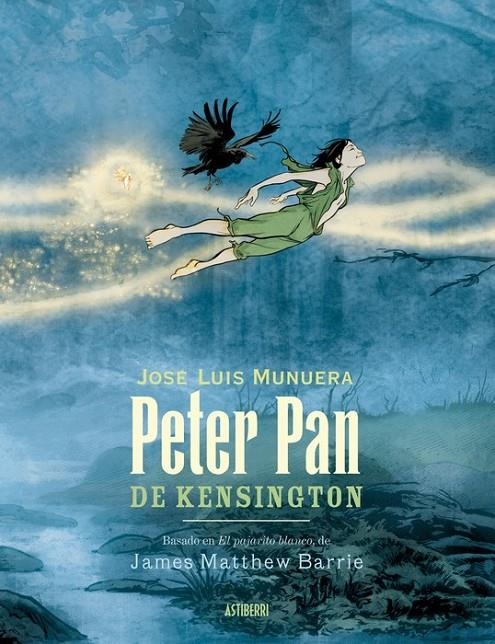 PETER PAN DE KENSINGTON | 9788419670861 | JOSE LUIS MUNUERA | Tienda de Cómics, Manga, Magic y Pokémon en Torrejón de Ardoz