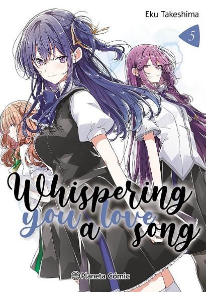 WHISPERING YOU A LOVE SONG Nº 05 | 9788411612944 | EKU TAKESHIMA | Tienda de Cómics, Manga, Magic y Pokémon en Torrejón de Ardoz