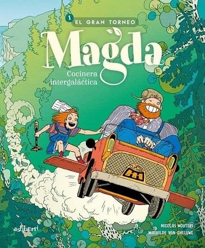 MAGDA, COCINERA INTERGALÁCTICA # 01 EL GRAN TORNEO | 9788419670939 | WOUTERS NICOLAS - VAN GHELUWE MATHILDE | Tienda de Cómics, Manga, Magic y Pokémon en Torrejón de Ardoz