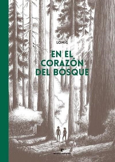 EN EL CORAZON DEL BOSQUE | 9788419158857 | LOMIG | Tienda de Cómics, Manga, Magic y Pokémon en Torrejón de Ardoz