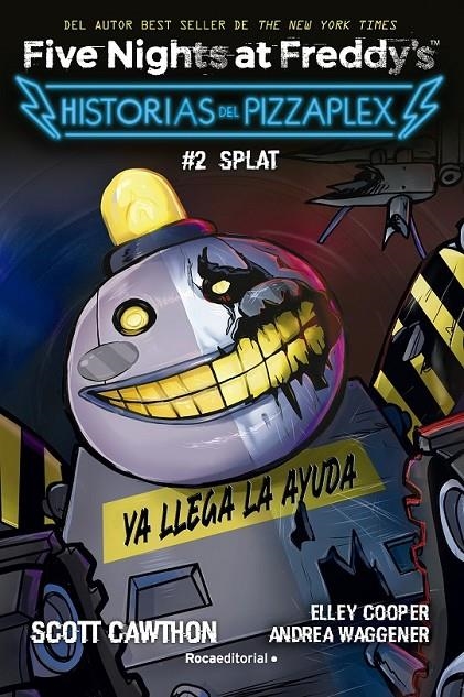 FIVE NIGHTS AT FREDDY'S, HISTORIAS DEL PIZZAPLEX # 02 SPLAT | 9788419449030 | SCOTT CAWTHON | Tienda de Cómics, Manga, Magic y Pokémon en Torrejón de Ardoz