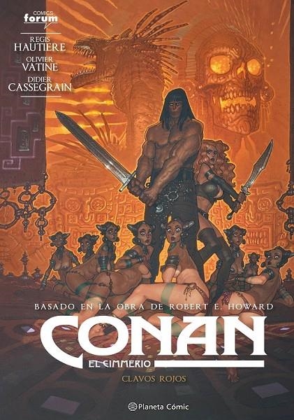 CONAN: EL CIMMERIO Nº07 CLAVOS ROJOS | 9788411405096 | REGIS HAUTIERE - OLIVIER VATINE - ROBERT E. HOWARD | Tienda de Cómics, Manga, Magic y Pokémon en Torrejón de Ardoz