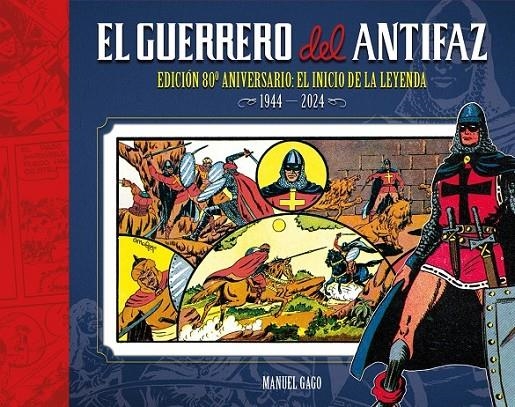 EL GUERRERO DEL ANTIFAZ: EDICION 80 ANIVERSARIO | 9788410390348 | MANUEL GAGO | Tienda de Cómics, Manga, Magic y Pokémon en Torrejón de Ardoz