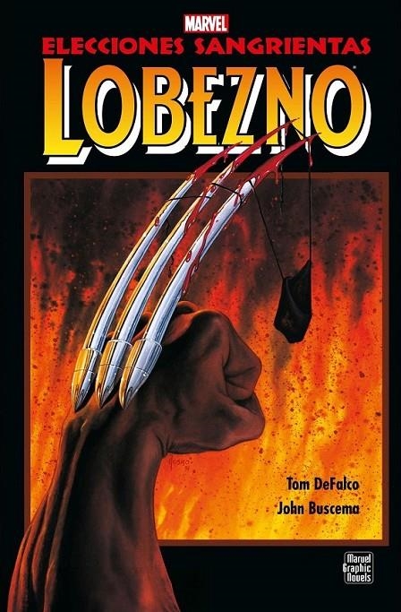 LOBEZNO: DECISIONES SANGRIENTAS | 9788418814839 | TOM DEFALCO - JOHN BUSCEMA | Tienda de Cómics, Manga, Magic y Pokémon en Torrejón de Ardoz