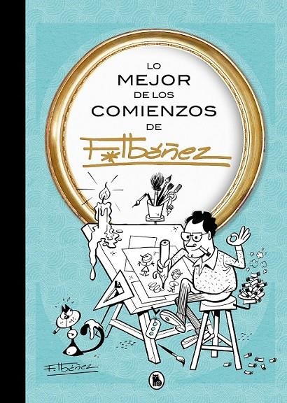 LO MEJOR DE LOS COMIENZOS DE IBAÑEZ | 9788402430168 | FRANCISCO IBÁÑEZ | Tienda de Cómics, Manga, Magic y Pokémon en Torrejón de Ardoz