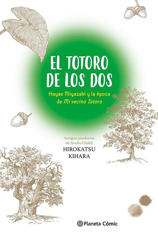 EL TOTORO DE LOS DOS, HAYAO MIYAZAKI Y MI VECINO TOTORO | 9788411613712 | HIROKATSU KIHARA | Tienda de Cómics, Manga, Magic y Pokémon en Torrejón de Ardoz