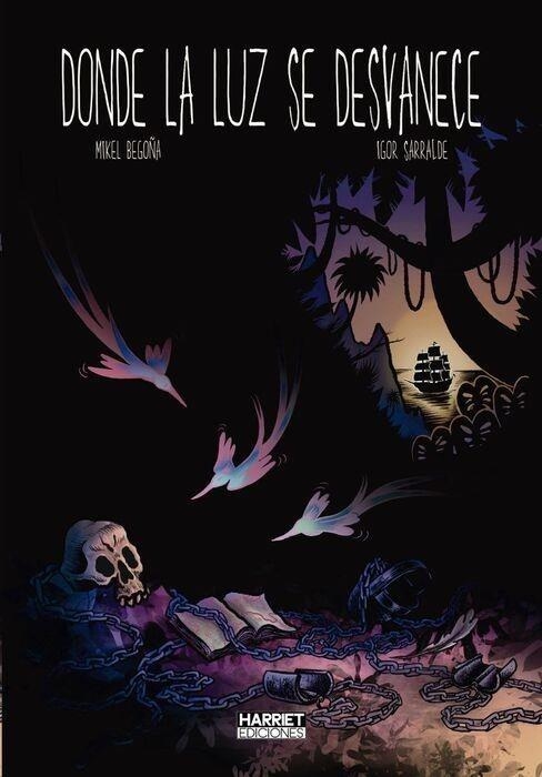 DONDE LA LUZ SE DESVANECE | 9788412900583 | IGOR SARRALDE - MIKEL BEGOÑA | Tienda de Cómics, Manga, Magic y Pokémon en Torrejón de Ardoz