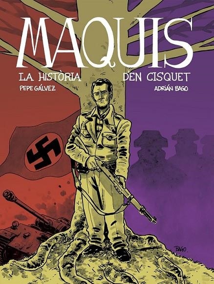 MAQUIS, LA HISTORIA D'EN CISQUET EDICIÓ EN CATALÀ | 9788412835663 | PEPE GÁLVEZ - ADRIÁN BAGO | Tienda de Cómics, Manga, Magic y Pokémon en Torrejón de Ardoz