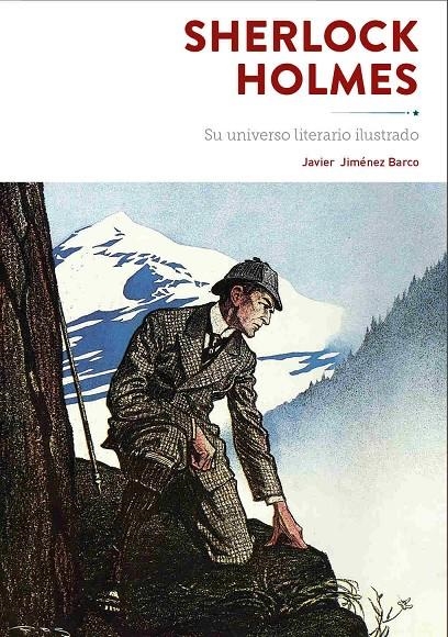 SHERLOCK HOLMES. SU UNIVERSO LITERARIO ILUSTRADO | 9788419790675 | JAVIER JIMENEZ BARCO - | Tienda de Cómics, Manga, Magic y Pokémon en Torrejón de Ardoz