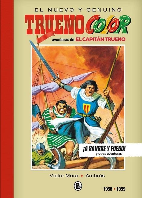 EL NUEVO Y GENUINO CAPITÁN TRUENO LIMITED EDITION # 01 ¡A SANGRE Y FUEGO! 1958-1959 | 9788402444493 | VICTOR MORA | Tienda de Cómics, Manga, Magic y Pokémon en Torrejón de Ardoz