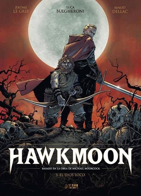 HAWKMOON 03. EL DIOS LOCO | 9788410446410 | JÉRÔME LEGRIS - BENOÎT DELLAC | Tienda de Cómics, Manga, Magic y Pokémon en Torrejón de Ardoz