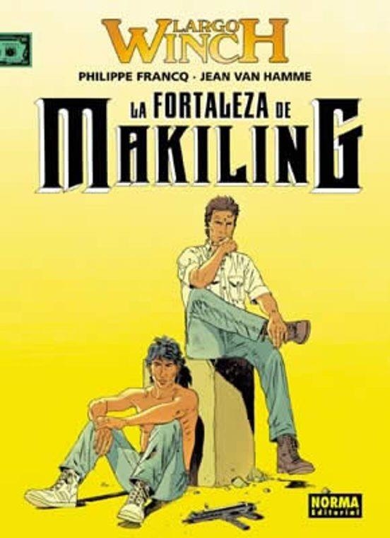 LARGO WINCH 7 LA FORTALEZA DE MAKILING | 9788496370432 | PHILIPPE FRANCQ - Jean Van Hamme | Tienda de Cómics, Manga, Magic y Pokémon en Torrejón de Ardoz